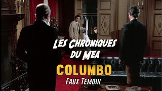 Columbo  Faux Témoin  Les Chroniques du Mea [upl. by Neiman]