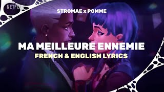 Ma Meilleure Ennemie  Stromae amp Pomme Arcane FRENCHENGLISH LYRICS [upl. by Jephum960]