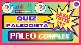 🟢6 QUIZ PALEODIETA ➡️A QUANTE DOMANDE SAI RISPONDERE [upl. by Assej]