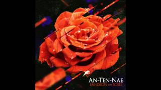 AnTenNae  Raindrops On Roses feat Alice D on Raindrops On Roses 2013 HQ [upl. by Alyakcm]