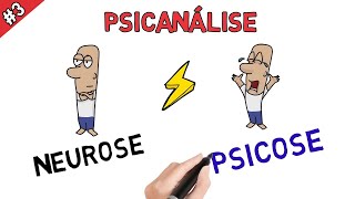 PSICANÁLISE  Neurose e Psicose  Qual a diferença [upl. by Lay6]