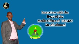 ERISATAngara Kee Yan Caagid  Interview with the Head of the Media Office of RSADO MrAli Ahmed [upl. by Yssim]