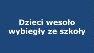 Dzieci wesoło wybiegły ze szkoły [upl. by Adelric762]