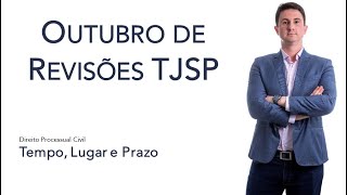 Tempo Lugar e Prazos  Revisão TJSP Aula 04 [upl. by Ahsienyt]