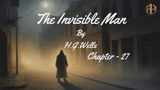 The Invisible Man By H G Wells  Audiobook  Chapter  27 [upl. by Dorkas]