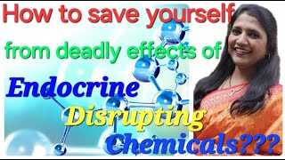 How to save yourself from the deadly effects of endocrine disrupting chemicals [upl. by Ameluz207]