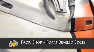 Prop Shop  How to Create Stunning EVA Foam Bevels [upl. by Vasilis]