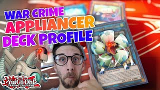 Appliancer War Crime Deck Profile  YuGiOh TCG [upl. by Silenay868]