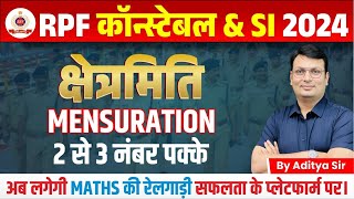 RPF SI Constable 2024  MATHS For RPF  RPF Maths by Aditya Patel Sir  RPF SI Maths Mensuration [upl. by Jacquet]