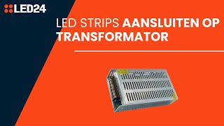 Led strips aansluiten op transformator  Ledstripspecialistnl [upl. by Leissam]