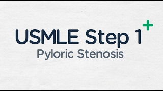 USMLE Step 1 Pyloric Stenosis [upl. by Nyrad]