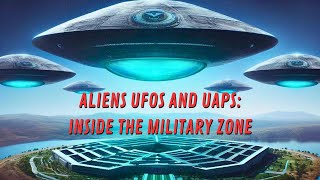 Aliens UFOs and UAPs Inside the Military Zone [upl. by Bohun302]