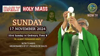 SUNDAY HOLY MASS  17 NOVEMBER 2024  33RD SUNDAY IN ORDINARY TIME B by Fr Albert MSFS holymass [upl. by Ortiz499]