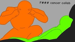 Fk cancer Collab hosted by Animatordude1 [upl. by Margalo]