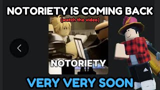 Notoriety Is Coming Back [upl. by Lorenza]