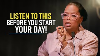 10 Minutes to Start Your Day Right  Motivational Speech By Oprah Winfrey YOU NEED TO WATCH THIS [upl. by Ellenid]