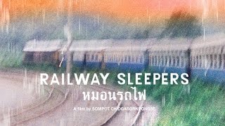 Railway Sleepers หมอนรถไฟ  Trailer [upl. by Agem]