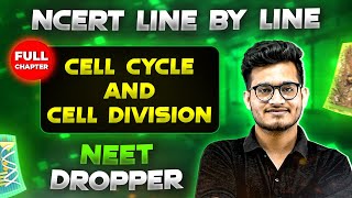 Cell Cycle and Cell Division FULL CHAPTER  NCERT Class 11th Botany  Chapter 7  Yakeen NEET [upl. by Shana]