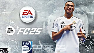 FIFA 2025 PPSSPP ORIGINAL CAMERA PS5 EA FC 25 PPSSPP HD Android Offline Graphics New Kits ampTransfer [upl. by Aztinaj805]