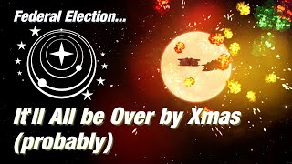 Election Over by Christmas probably Elite Dangerous [upl. by Ruthe]