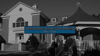 Southampton Annual Town Meeting 572024 LIVE [upl. by Alverta]