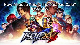 King of Fighters XV OST  quotHow About A Trip to the Pao Pao Cafequot Extended [upl. by Procora817]