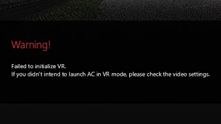 Failed to initialize VR  How to FIX it  Assetto Corsa [upl. by Yenittirb]