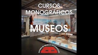 CURSOS MONOGRÁFICOS  MUSEOS MUSEOLOGÍA [upl. by Kavanagh]