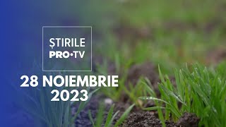 Știrile PRO TV  28 Noiembrie 2023 [upl. by Nodnab]