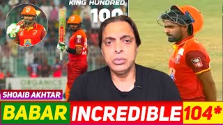 Babar Azam Unbeaten 104 Not Out  Shoaib Akhtar [upl. by Aytac]