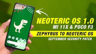 Neoteric OS 10 CLO  Official  Mi 11X amp POCO F3  Android 13  September Security Patch [upl. by Leonardi]