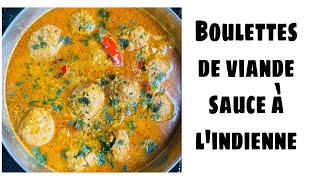 Boulettes de viandes sauce à l’indienne [upl. by Chuipek561]