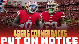 49ers Cornerbacks Put on Notice [upl. by Lindner47]