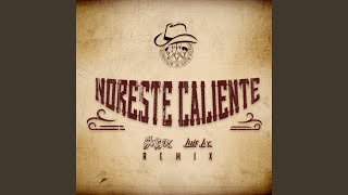 Noreste Caliente Remix [upl. by Anirac]