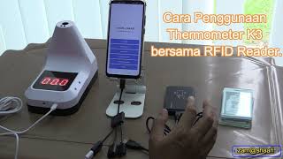 Tutorial Penggunaan Thermometer K3 amp RFID READER [upl. by Oakley]