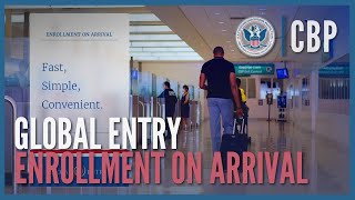 Global Entry  Enrollment on Arrival 2022  CBP [upl. by Tychon763]