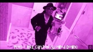 Plies  Ritz Carlton Slowed Down [upl. by Allemat645]