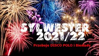 Sylwester 20212022🎵 Mega przeboje Disco Polo 🎵 Największe Hity Disco polo Biesiadne🎵 IMPREZA 2022 [upl. by Rowe754]