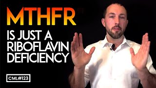 Your “MTHFR” Is Just a Riboflavin Deficiency  Chris Masterjohn Lite 123 [upl. by Werdma]