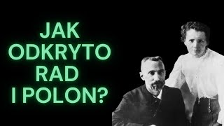 Jak odkryto rad i polon [upl. by Dittman690]