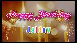 Special Happy Birthday Song for Jaldev [upl. by Eileen]