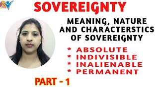 SOVEREIGNTY  MEANING NATURE AND CHARACTERISTICS OF SOVEREIGNTY  PART1 [upl. by Ybanrab624]