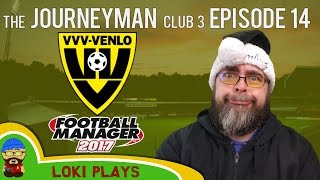 🐺🐶 Lets Play FM17  The Journeyman C3 EP14  vs SC Heerenveen amp Feyenoord Football Manager 2017 [upl. by Victorine]