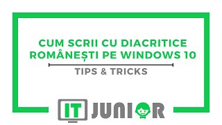 IT JUNIOR  Tutorial 1 Cum scrii cu diacritice romanesti pe windows 10 [upl. by Farly]