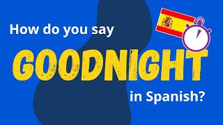 How do you say quotgoodnightquot in Spanish 🇪🇸 [upl. by Nedac]