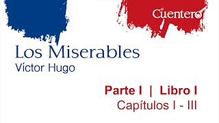 AUDIOLIBRO Los Miserables Parte 1 Libro 1 Capítulos 1 al 3 [upl. by Sivraj]