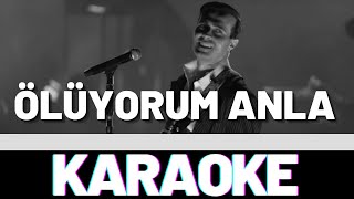 Mert Demir  Ölüyorum Anla KARAOKE [upl. by Sinnod]