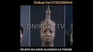 OKUNFA IKU AWON ALAGBARA ILE YORUBA by Onikoyi Ewi [upl. by Burbank301]