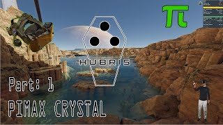 Hubris VR Part 1 \ Pimax Crystal [upl. by Llewsor]