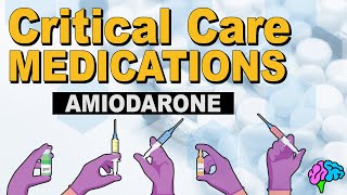 Amiodarone  Critical Care Medications [upl. by Anrahs]